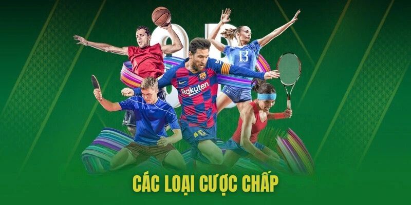 Các loại cược chấp